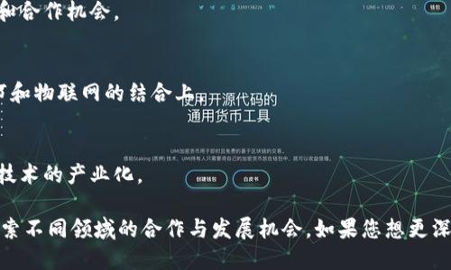 在江苏省，随着区块链技术的不断发展，已经出现了一些专注于区块链投资与技术应用的公司。以下是一些在江苏省内较为知名的区块链投资公司：

1. **江苏新发地区块链投资有限公司**
   - 专注于区块链技术的研究和应用，特定领域包括金融、供应链管理等。

2. **苏州区块链技术有限公司**
   - 提供区块链技术解决方案，并有相关投资业务，致力于推动区块链的落地应用。

3. **南京云链科技有限公司**
   - 侧重于区块链在智能合约、数字身份等方面的开发，正在寻求投资和合作机会。

4. **江苏智链科技有限公司**
   - 在区块链项目投资及技术开发领域都有所涉及，特别是在智能城市和物联网的结合上。

5. **常州区块链产业研究院**
   - 虽然主要以研究为主，但也有相应的投资部门，致力于推动区块链技术的产业化。

这些公司在推动区块链技术的应用、研究以及投资方面各具特色，纷纷探索不同领域的合作与发展机会。如果您想更深入了解某一特定公司的信息，建议访问它们的官方网站或社交媒体页面。