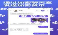 根据我的知识，Tokenim 是一